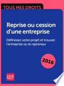 Reprise ou cession dune entreprise : définissez votre projet et trouvez lentreprise ou le repreneur