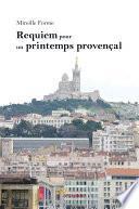 Requiem pour un printemps provençal