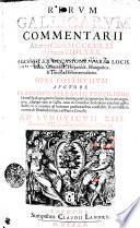 Rervm Gallicarvm Commentarii Ab anno Christi MCCCCLXI. ad annum MDLXXX. Accessit Ex Occasione, Variis Locis, Italicae, Germanicae, Hispanicae, Hungaricae, et Turcicae historiae tractatio. Opvs Posthvmvm