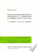 Réseaux d'affaires internationaux, émigrations et exportations en Amérique Latine au XIXe siècle