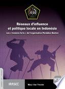 Réseaux d’influence et politique locale en Indonésie
