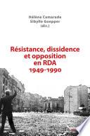 Résistance, dissidence et opposition en RDA (1949-1990)