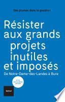 Résister aux grands projets inutiles et imposés