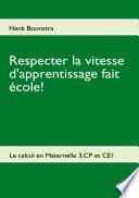 Respecter la vitesse d'apprentissage fait école!