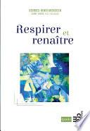 Respirer et renaître