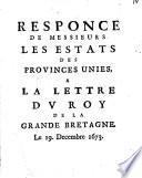 Responce de messieurs les Etats des Provinces Unies, a la lettre duroy de la Grande Bretagne. le 19. Decembre 1673