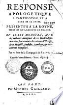 Response apologétique à l'Anti-Coton et à ceux de sa suite... où il est monstré que les autheurs anonymes de ces libelles difamatoires sont attaints des crimes d'hérésie, lèze-majesté, perfidie, sacrilège et très énorme imposture, par vn Pere de la Compagnie de Jesus [François Bonald]...