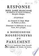 Response pour Dame Françoise de Castellane, de Sérard de Brancas, marquise d'Ampus, contre les créanciers de Dame Marie de Brancas sa mère, concernant la substitution de 60 000 livres & le préciput... (Signé Jehannin)