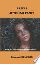 Reste! Je Te Hais Tant!
