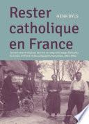 Rester Catholique en France