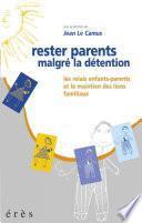 Rester parents malgré la détention