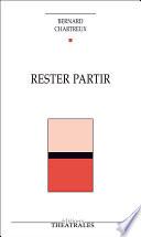 Rester partir