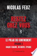 Restez chez vous - Épisode 3