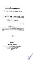 Résumé analytique des observations de Frédéric Cuvier sur l'instinct et l'intelligence des animaux