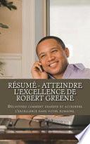 Résumé - Atteindre l'Excellence de Robert Greene