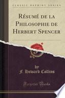 Résumé de la Philosophie de Herbert Spencer (Classic Reprint)