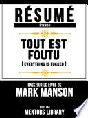 Résumé Etendu: Tout Est Foutu (Everything Is Fucked) - Basé Sur Le Livre De Mark Manson