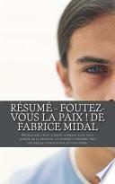 Résumé - Foutez-Vous La Paix ! de Fabrice Midal