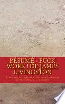 Résumé - Fuck Work ! de James Livingston