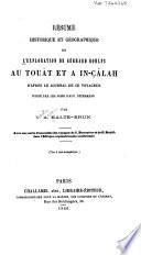 Résumé historique et géographique de l'exploration de Gerhard Rohlfs au Touât et a In-Câlah