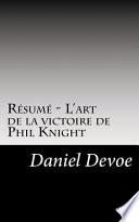 Résumé - l'Art de la Victoire de Phil Knight