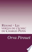 Résumé - Les Vertus de l'Échec de Charles Pepin