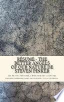 Résumé - The Better Angels of Our Nature de Steven Pinker