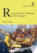 Résurrection de l'Hermione, la folle équipée !