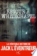 Retour à Whitechapel
