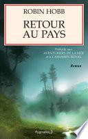 Retour au pays. Prélude à L'Assassin royal et aux Aventuriers de la mer