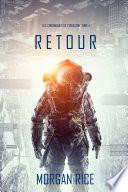 Retour (Les Chroniques de l’Invasion, Tome 4): Un Thriller de Science-fiction