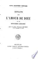 Retraite sur l'amour de Dieu et de notre-seigneur Jésus-Christ