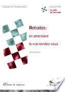 Retraites : en attendant le vrai rendez-vous