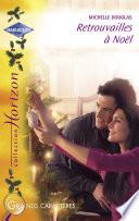 Retrouvailles à Noël (Harlequin Horizon)