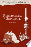 Retrouvailles à Strasbourg