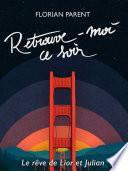 Retrouve-moi ce soir (le rêve de Lior et Julian)