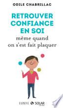 Retrouver la confiance même quand on s'est fait plaquer
