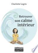 Retrouver son calme intérieur