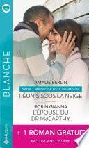 Réunis sous la neige - L'épouse du Dr McCarthy - Un bébé à parrainer