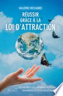 Réussir grâce la loi d'attraction