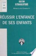 Réussir l'enfance de ses enfants