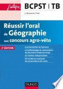 Réussir l'oral de Géographie aux concours agro-véto - 2ed
