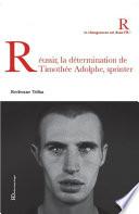 Réussir, la détermination de Timothée Adolphe, sprinter