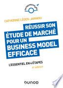 Réussir son étude de marché pour un Business Model efficace - 6e éd.