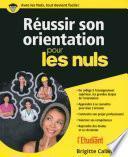 Réussir son orientation pour les Nuls