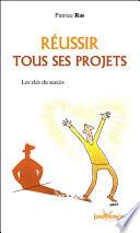 Réussir tous ses projets