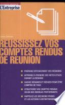 Réussissez vos comptes-rendus de réunion