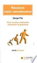 Réussissez votre convalescence