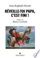 Réveille-toi papa c'est fini !