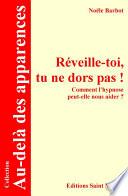 Réveille-toi, tu ne dors pas !